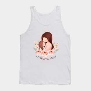 My Beloved Mom Mother's Day Tank Top